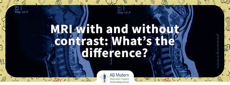 MRI with and without contrast: What's the difference?