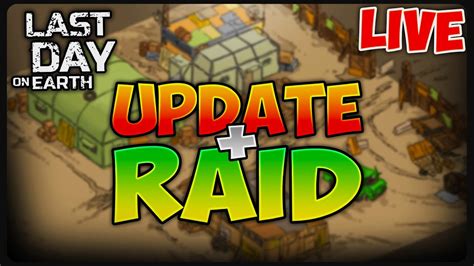 Raid + Update | Last Day on Earth [LIVE #369] - YouTube