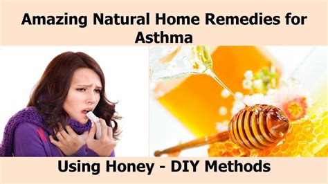 Amazing Natural Home Remedies for Asthma Using Honey - DIY Methods - YouTube