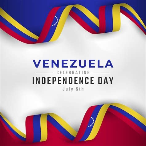 Feliz Día de la Independencia de Venezuela, celebración del 5 de julio ...