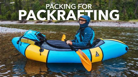 How to Pack for Packrafting | Beginners Guide to Gear - YouTube