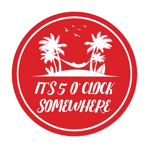 Circle It’s 5 O’Clock Somewhere Sign (Red) - Large - Walmart.com