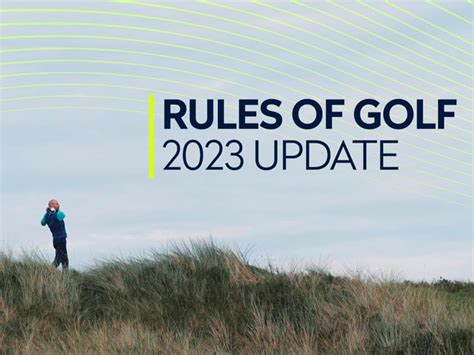 Rules of Golf - R&A and USGA announce 2023 Rules of Golf update, with five key changes ...