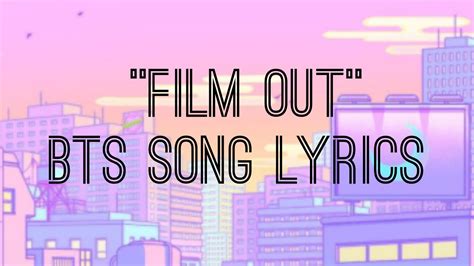 BTS 'Film Out' MV song Lyrics || Eng lyrics 🎶 #Bts #FilmOut #BtsFilmOut ...