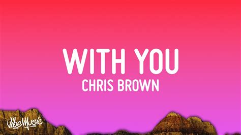 Chris Brown - With You (Lyrics) - YouTube