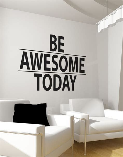 Be Awesome Today Motivational Quote Wall Decal Sticker #6013 | Corporate office design, Office ...