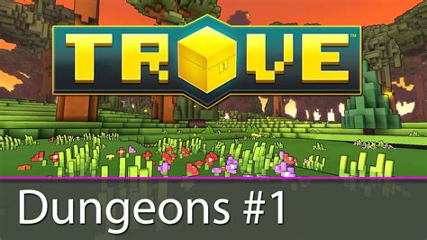 Trove - Dungeons #1 - YouTube