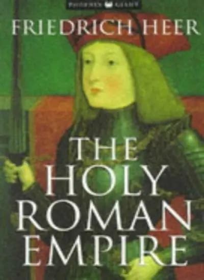 THE HOLY ROMAN Empire (Phoenix Giants) By Friedrich Heer,Janet Sondheimer £3.50 - PicClick UK