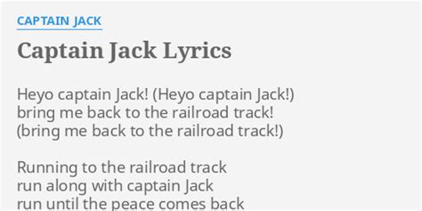 "CAPTAIN JACK" LYRICS by CAPTAIN JACK: Heyo captain Jack! bring...