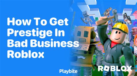 How to Get Prestige in Bad Business Roblox - Playbite