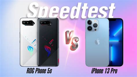 Speedtest Asus ROG Phone 5s vs iPhone 13 Pro: Snapdragon 888+ vs A15 Bionic! - YouTube