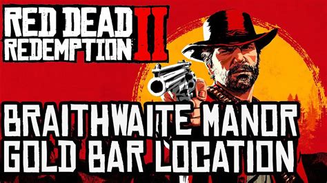 Red Dead Redemption 2: Braithwaite Manor Gold Bar Location - YouTube