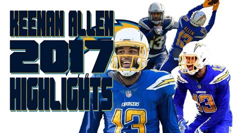 Keenan Allen 2017 Highlights - YouTube