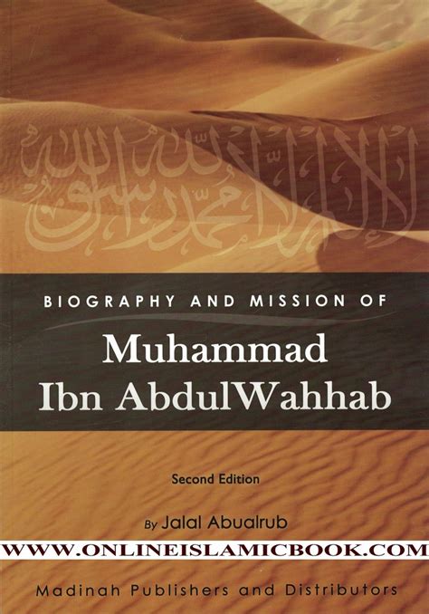 Biography and Mission of Muhammad Ibn Abdul Wahhab By Jalal Abualrub ...