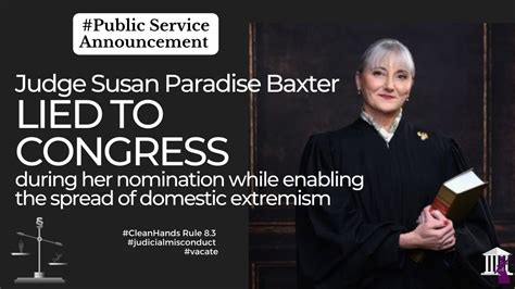 #PSA: Judge Susan Paradise Baxter LIED to Congress during her nomination #CleanHands R 8.3 # ...