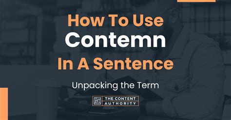 How To Use "Contemn" In A Sentence: Unpacking the Term