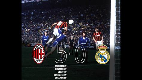 AC Milan vs Real Madrid 5-0 [1989] UEFA Champions League - YouTube