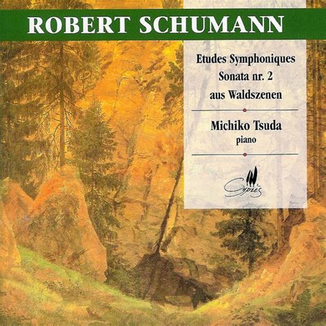 Robert Schumann | Piano Works | Michiko Tsuda | Cypres