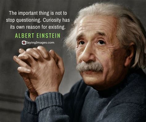 20 Curiosity Quotes That’ll Inspire You to Never Stop Questioning #sayingimages #curiosityquotes ...