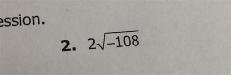 Solved: ssion. 2. 2sqrt(-108) [Math]