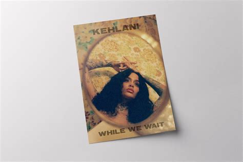 Kehlani 'while We Wait' Album Poster Custom Album - Etsy Hong Kong