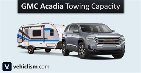 2021-2007 GMC Acadia Towing Capacity (All Model Year)