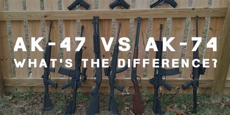 Ak 74 Vs Ak-47