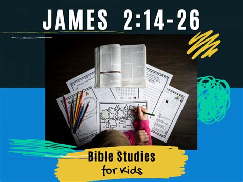 Bible Studies for Kids – James 2:14-26 – Deeper KidMin