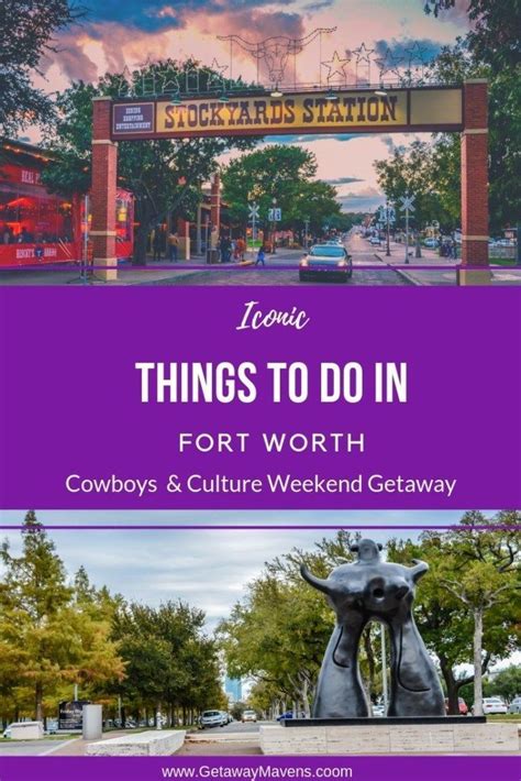 Things To Do In Fort Worth: Weekend Getaway Ideas