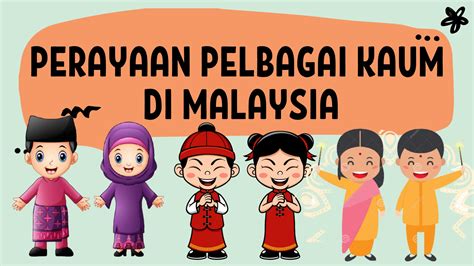 Perayaan Pelbagai Kaum Di Malaysia - TaliyahrtBird