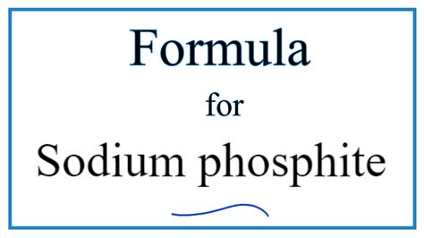 How to Write the Formula for Sodium phosphite - YouTube