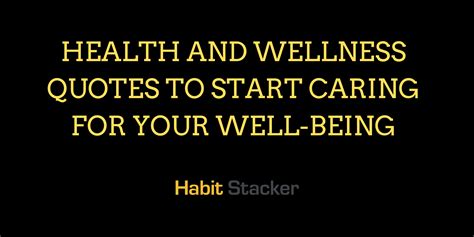 48 Health And Wellness Quotes To Start Caring For Your Well-Being