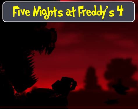 Five Nights at Freddy's 4 - Juega Five Nights at Freddy's 4 en Friv WTF