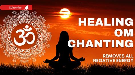 HEALING OM Chanting 432 Hz | REMOVES ALL NEGATIVE ENERGY | 20 mins RELAXATION & CHAKRA OPENING ...