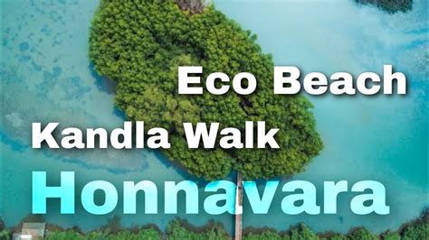 One day Trip to Honnavara - Uttara Kannada - Kandla Walk and Eco Beach ...