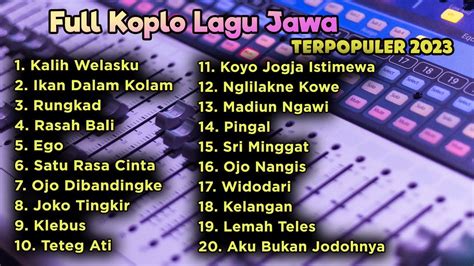 FULL KOPLO LAGU JAWA TERPOPULER 2023 FULL BASS - YouTube