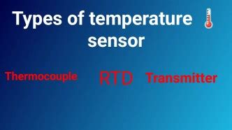 3.4 Temperature Sensor Types And Working Principle