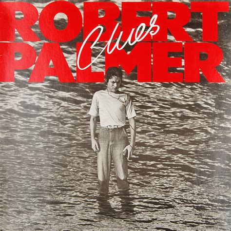 Robert Palmer – Clues