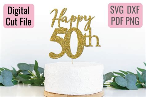 Happy 50th Birthday Cake Topper SVG DXF Laser Cut File