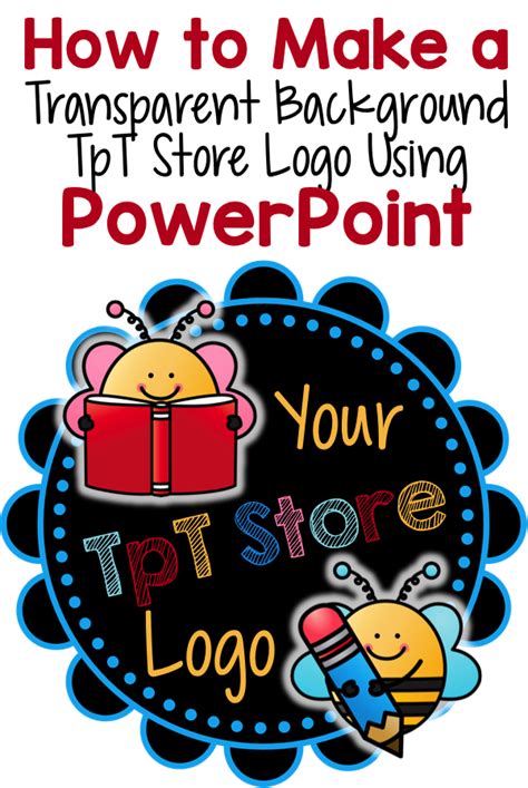 TpT Tip – How to Make a Transparent Logo Using PowerPoint – Notebooking Nook