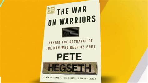 New book 'The War on Warriors' by Pete Hegseth highlights a patriot's ...