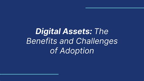 Digital Assets, The Benefits and Challenges of Adoption - TaxBit