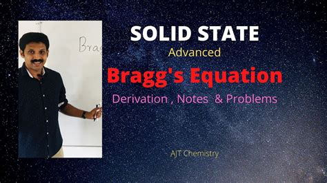 Bragg's Equation- Solid State ( Advanced) Derivation , Notes & Problems by AJT Chemistry - YouTube