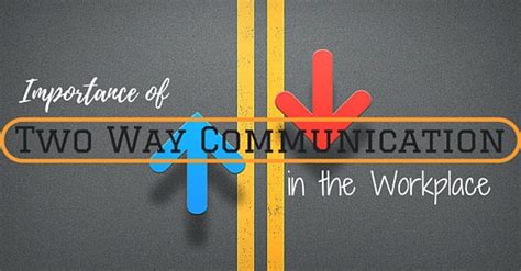 Importance of Two Way Communication in the Workplace - Wisestep