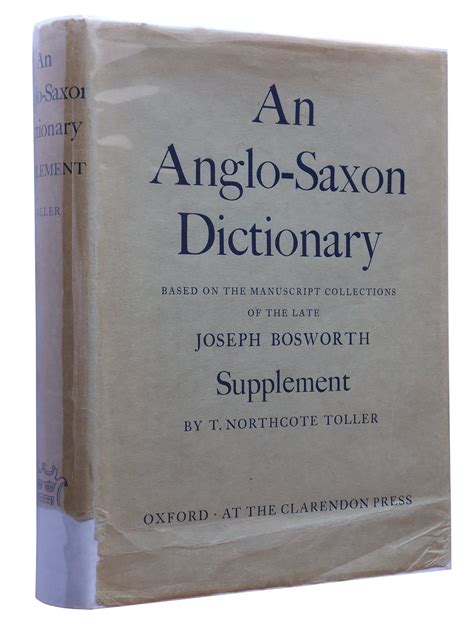 An Anglo-Saxon Dictionary based on the manuscript collections of the ...