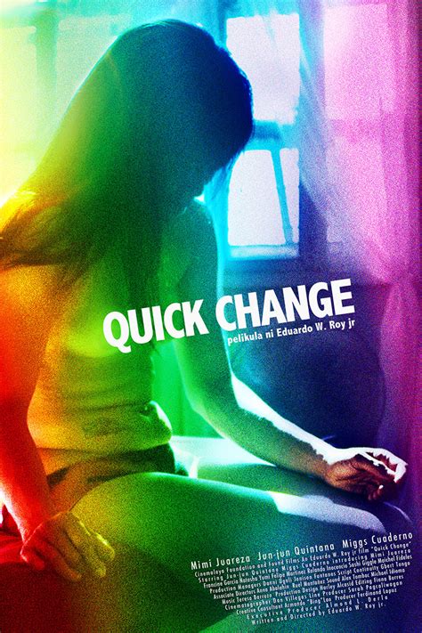 QUICK CHANGE – Cinemalaya