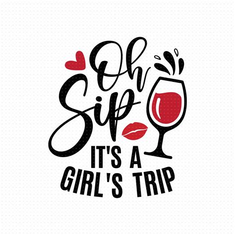 Oh Sip It's A Girl's Trip Svg Png Eps Pdf Files - Etsy