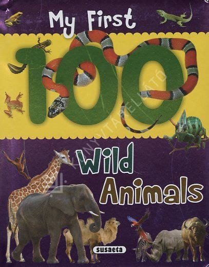 My First 100 Words - Wild Animals-KELLO - Könyvtárellátó | Online könyvesbolt