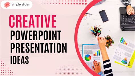 9 Creative PowerPoint Presentation Ideas to Engage Your Audience