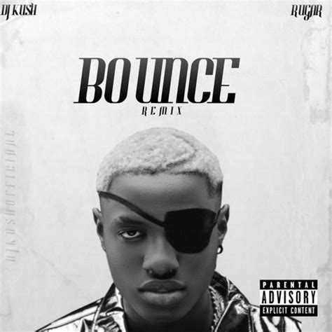 Stream Bounce (Remix) Ft. Ruger by DJ Kush | Listen online for free on SoundCloud